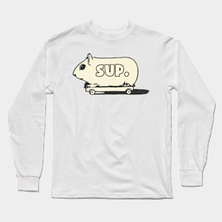 Sup gerbil on a skateboard text Long Sleeve T-Shirt